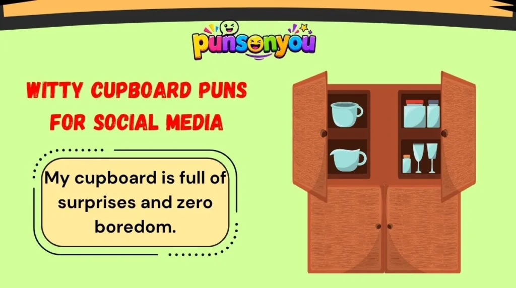 Witty Cupboard Puns for Social Media