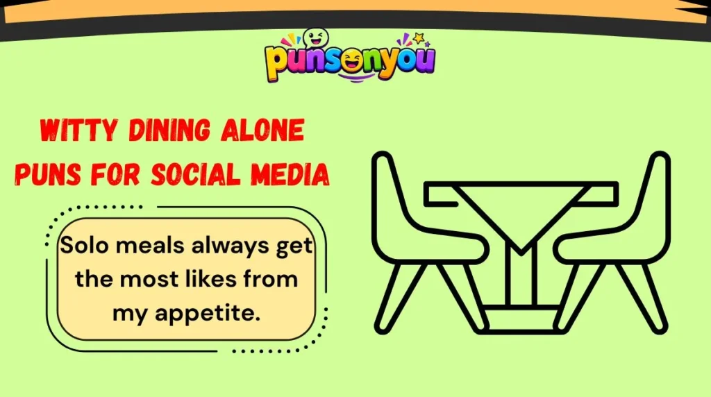 Witty Dining Alone Puns for Social Media