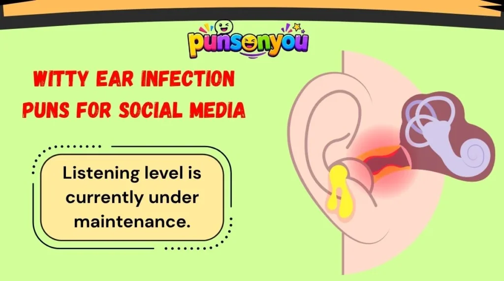 Witty Ear Infection Puns for Social Media
