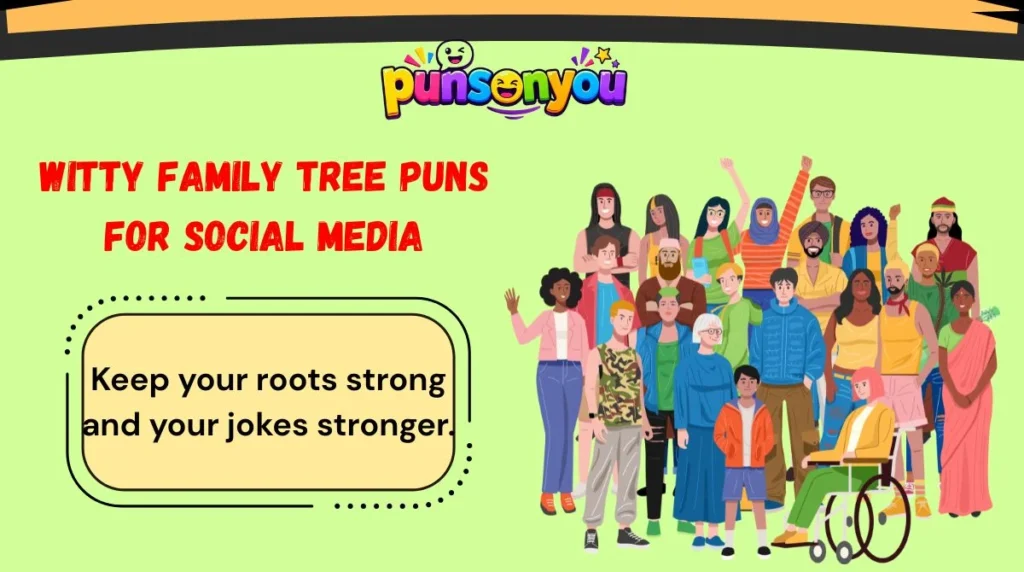 Witty Family Tree Puns for Social Media