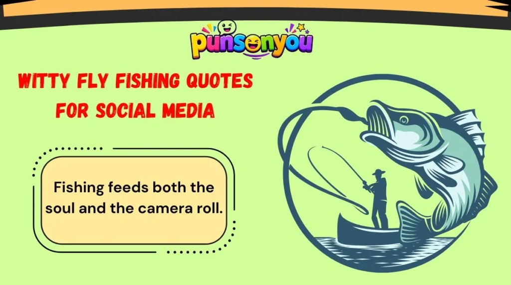 Witty Fly Fishing Quotes for Social Media