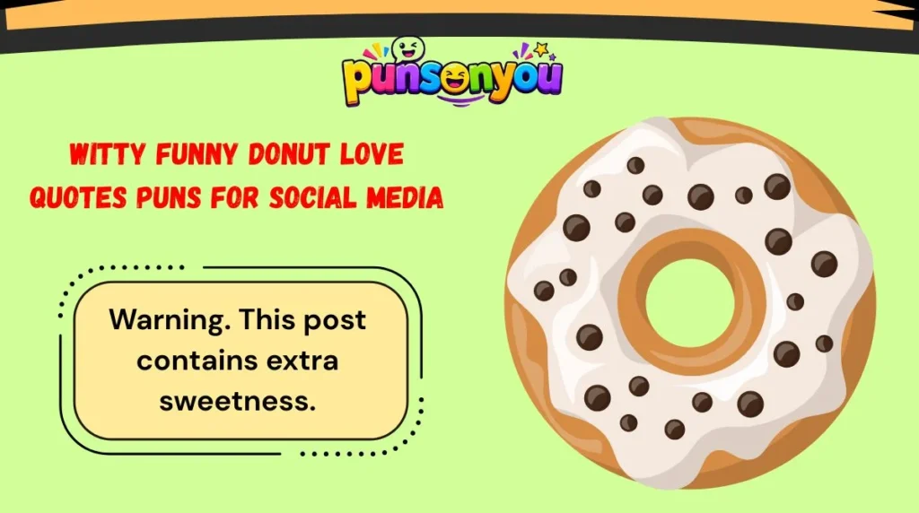 Witty Funny Donut Love Quotes Puns for Social Media