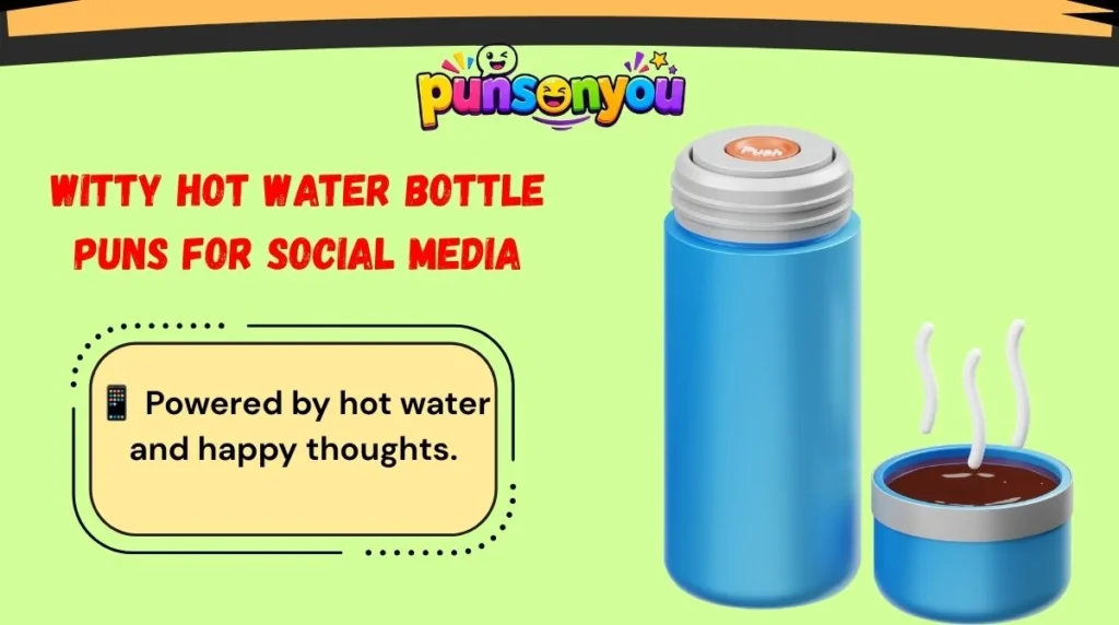 Witty Hot Water Bottle Puns for Social Media