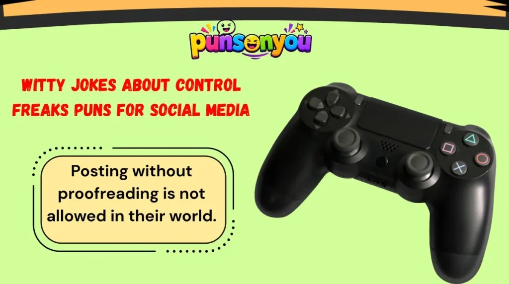 Witty Jokes About Control Freaks Puns for Social Media
