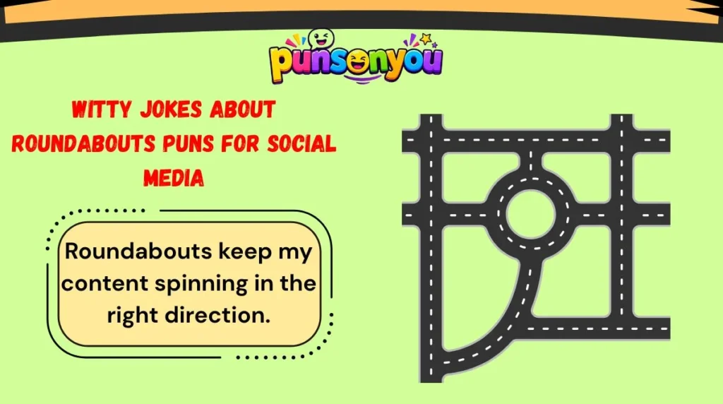 Witty Jokes About Roundabouts Puns for Social Media