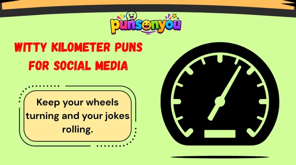 Witty Kilometer Puns for Social Media