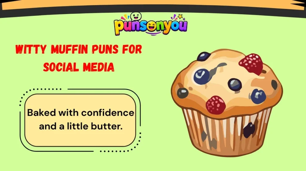 Witty Muffin Puns for Social Media