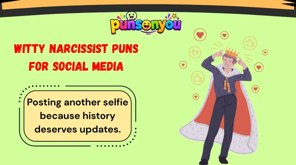 Witty Narcissist Puns for Social Media