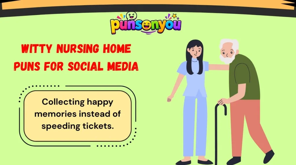 Witty Nursing Home Puns for Social Media