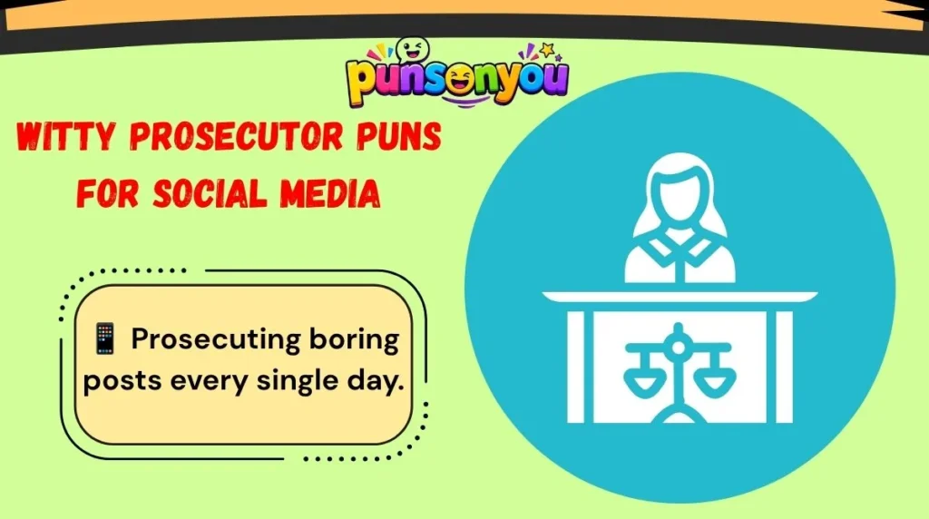 Witty Prosecutor Puns for Social Media