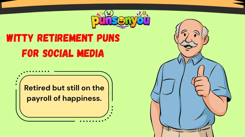 Witty Retirement Puns for Social Media
