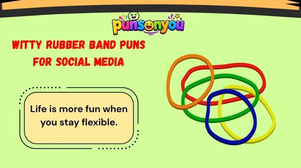 Witty Rubber Band Puns for Social Media