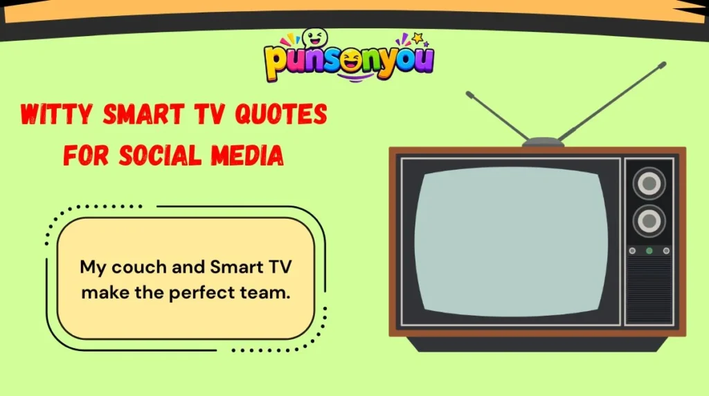 Witty Smart TV Quotes for Social Media