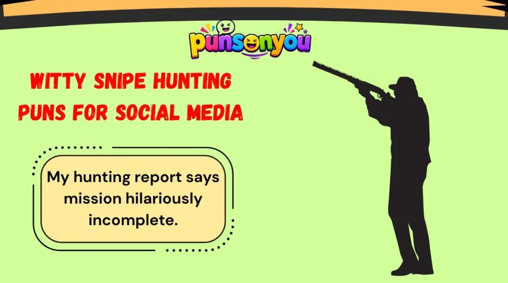 Witty Snipe Hunting Puns for Social Media