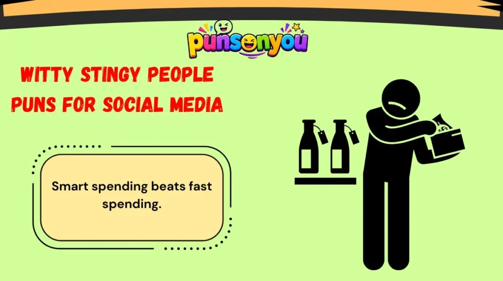 Witty Stingy People Puns for Social Media