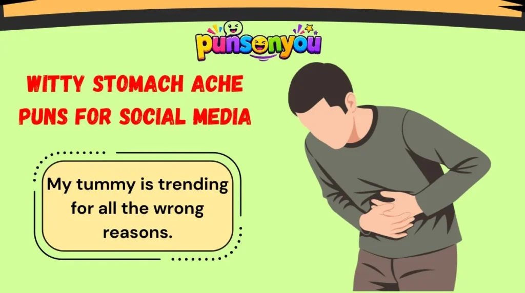 Witty Stomach Ache Puns for Social Media