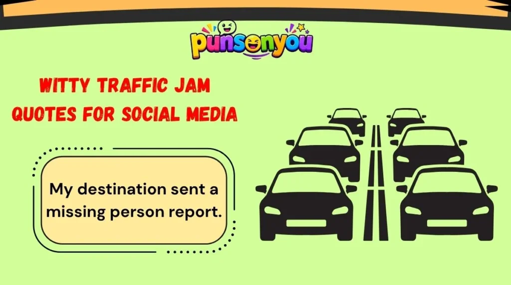 Witty Traffic Jam Quotes for Social Media