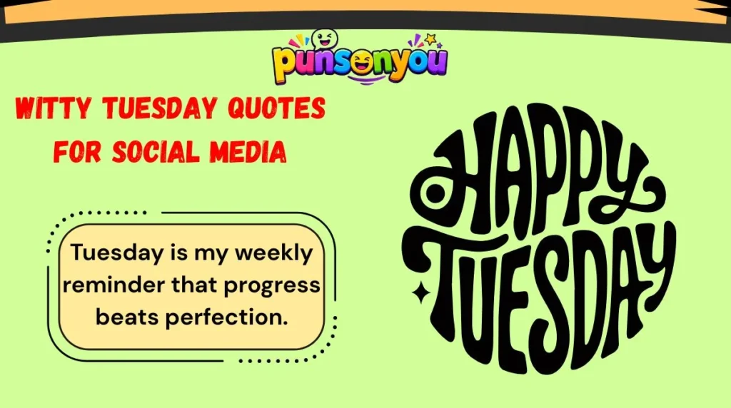 Witty Tuesday Quotes for Social Media