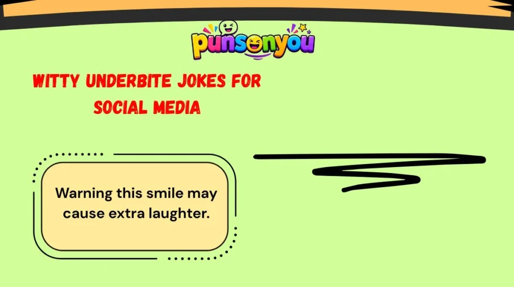 Witty Underbite Jokes for Social Media