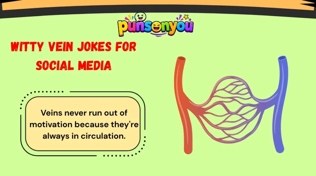 Witty Vein Jokes for Social Media