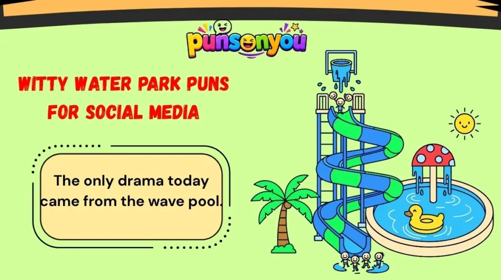 Witty Water Park Puns for Social Media