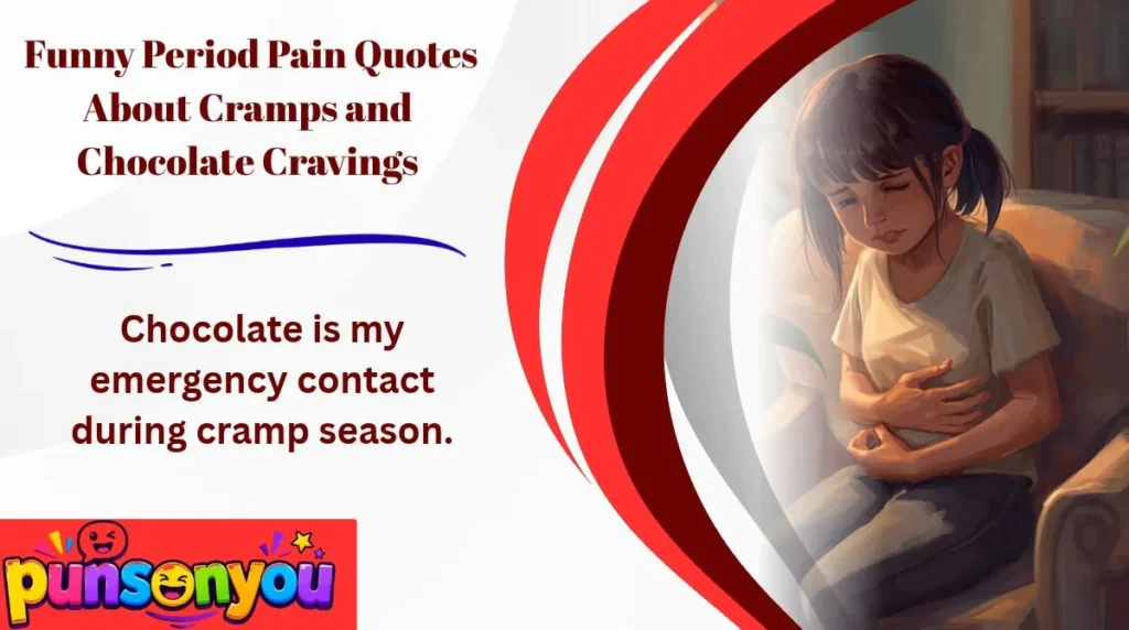 π Funny Period Pain Quotes About Cramps and Chocolate Cravings