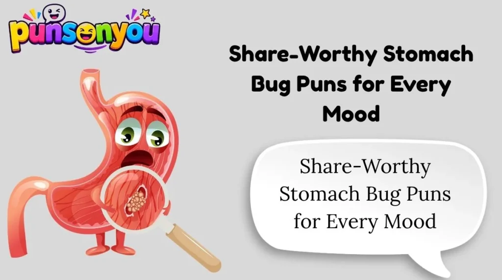 Share-Worthy Stomach Bug Puns for Every Mood