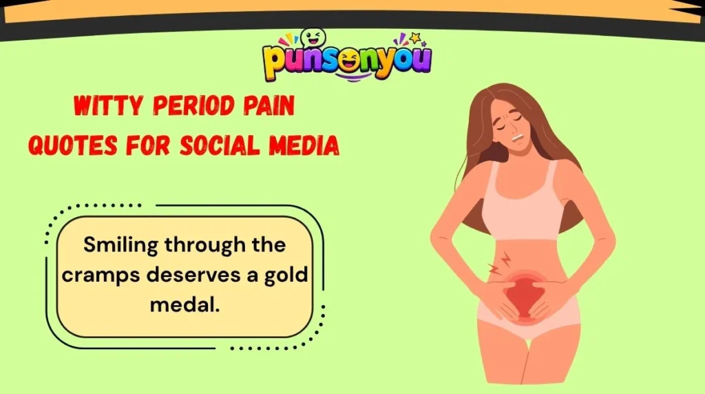 Witty Period Pain Quotes for Social Media