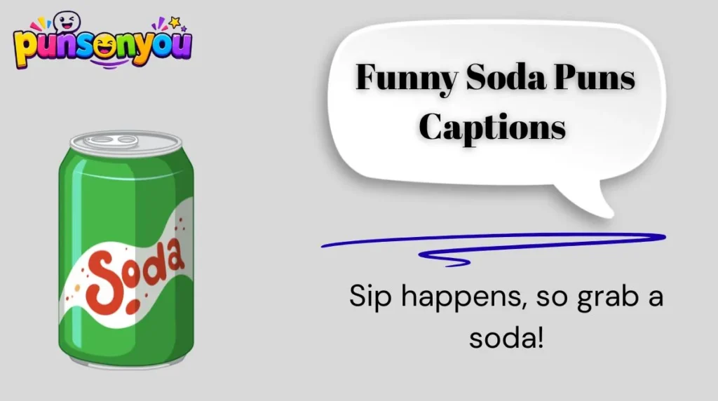 1. Funny Soda Puns Captions