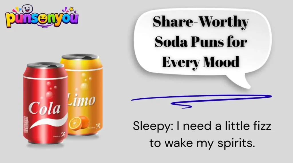 12. Share-Worthy Soda Puns for Every Mood