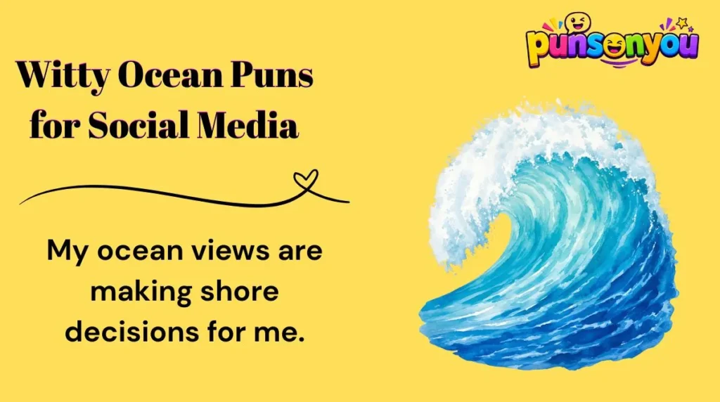 ๐ณ 6. Witty Ocean Puns for Social Media