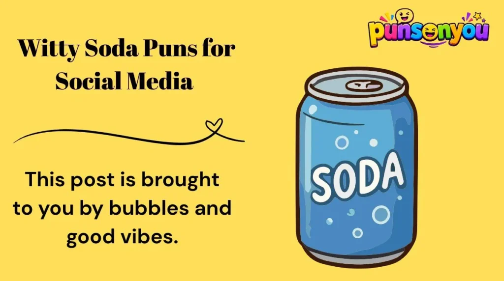 6. Witty Soda Puns for Social Media