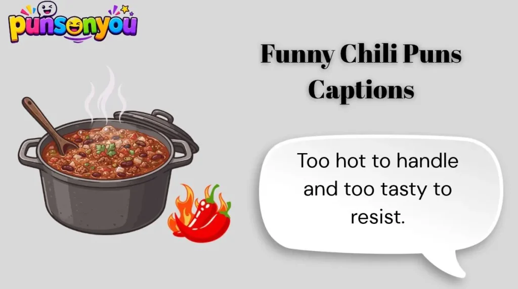 Funny Chili Puns Captions