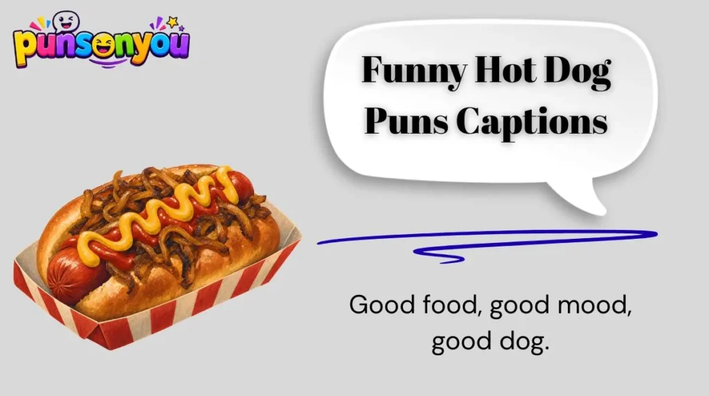 Funny Hot Dog Puns Captions