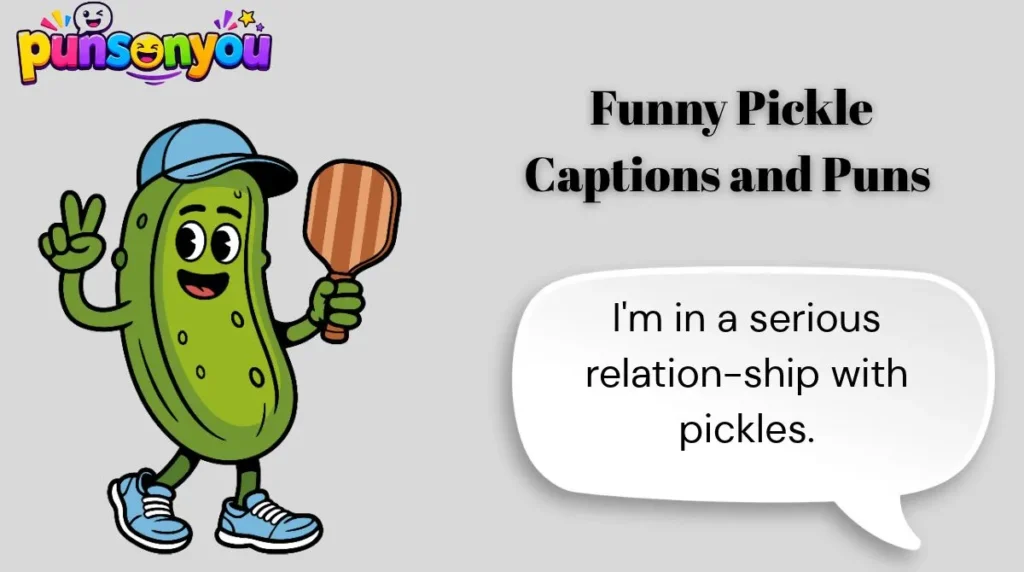1. Funny Pickle Captions and Puns