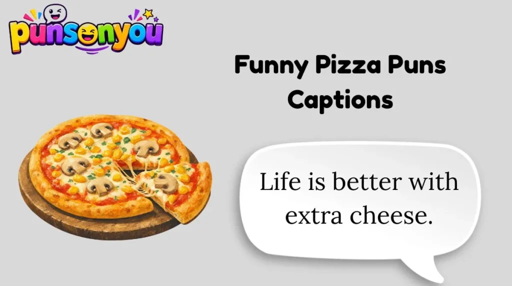 Funny Pizza Puns Captions
