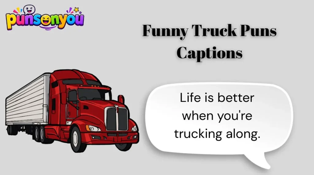 Funny Truck Puns Captions