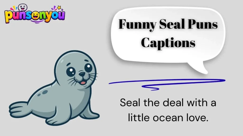 Funny Seal Puns Captions
