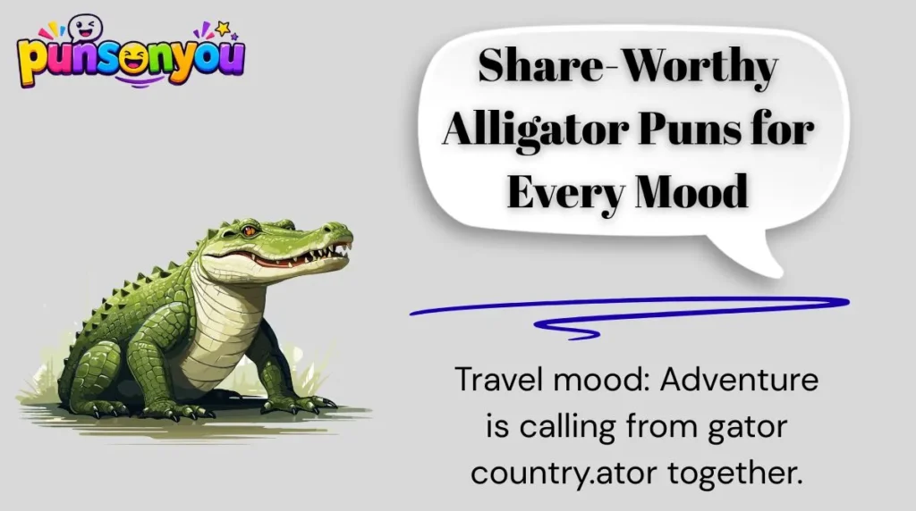 Share-Worthy Alligator Puns for Every Mood