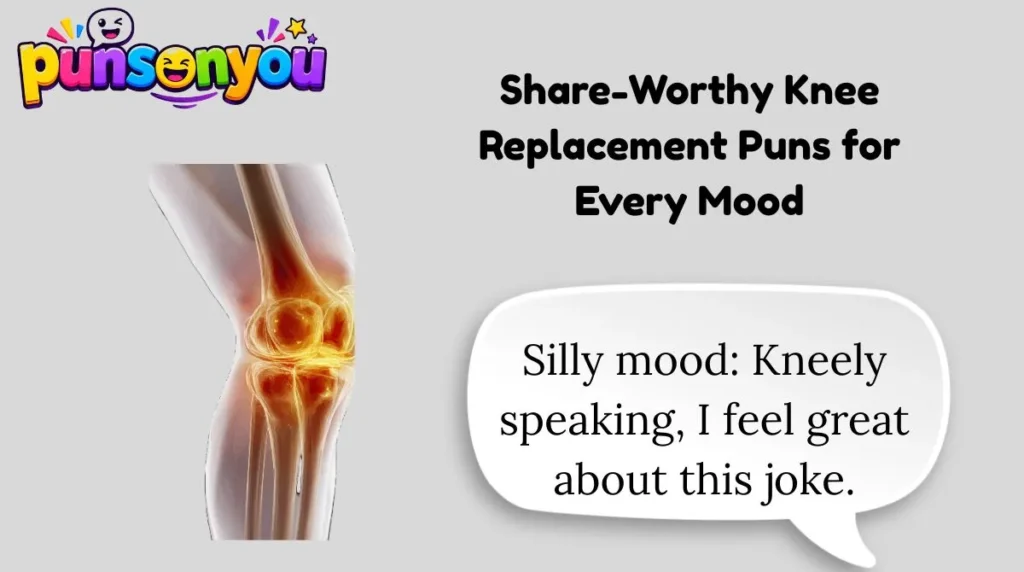 Share-Worthy Knee Replacement Puns for Every Mood