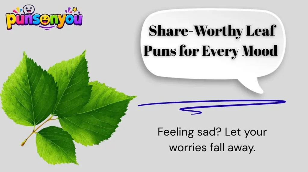 🍃 Share-Worthy Leaf Puns for Every Mood