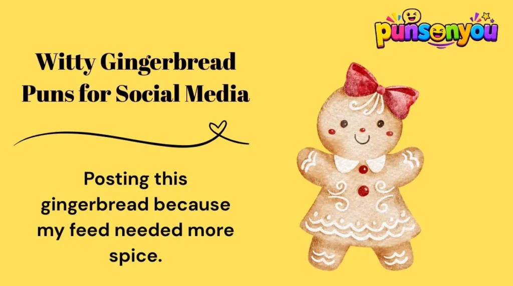 Witty Gingerbread Puns for Social Media