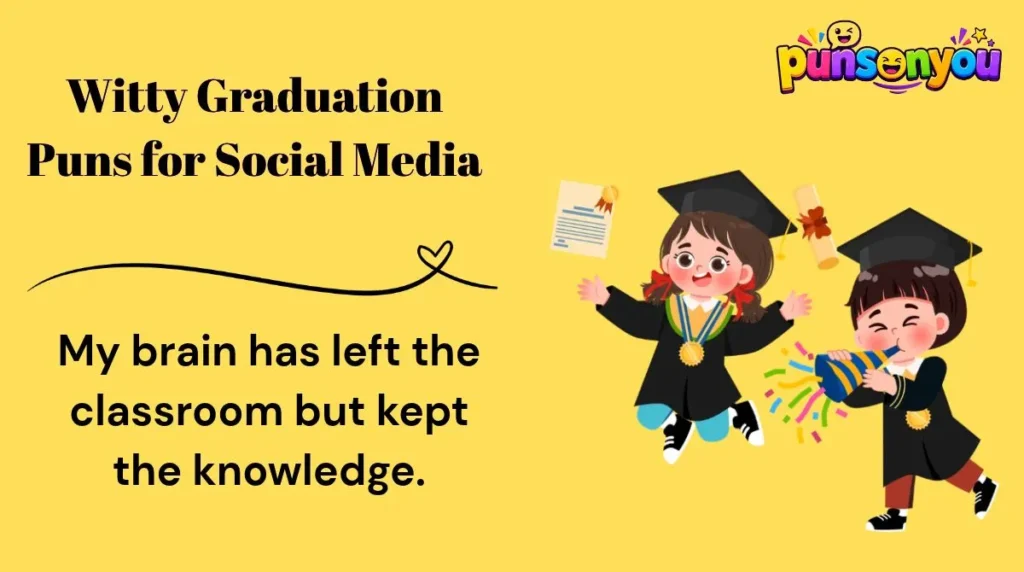 Witty Graduation Puns for Social Media