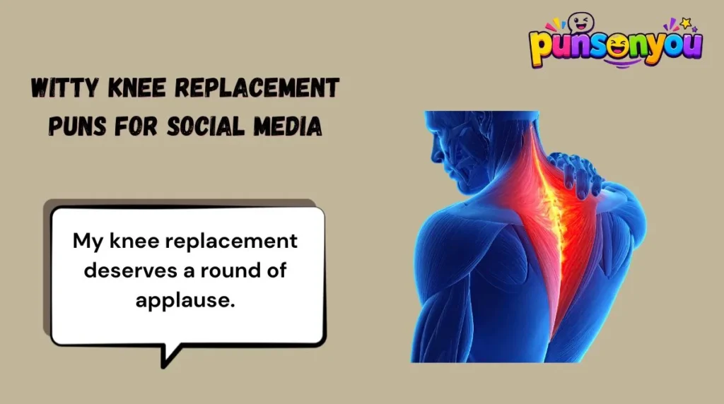 Witty Knee Replacement Puns for Social Media