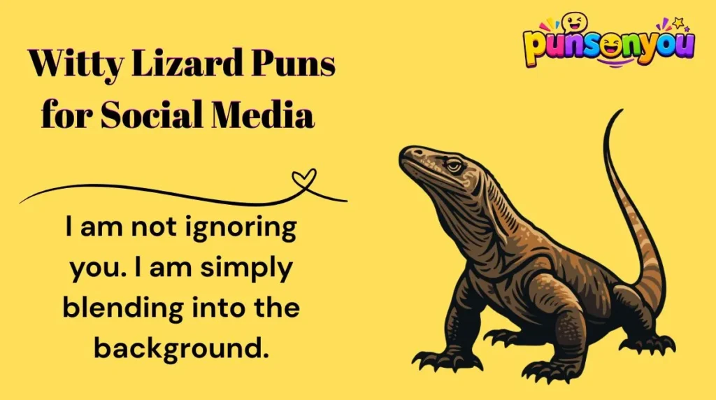 6. Witty Lizard Puns for Social Media