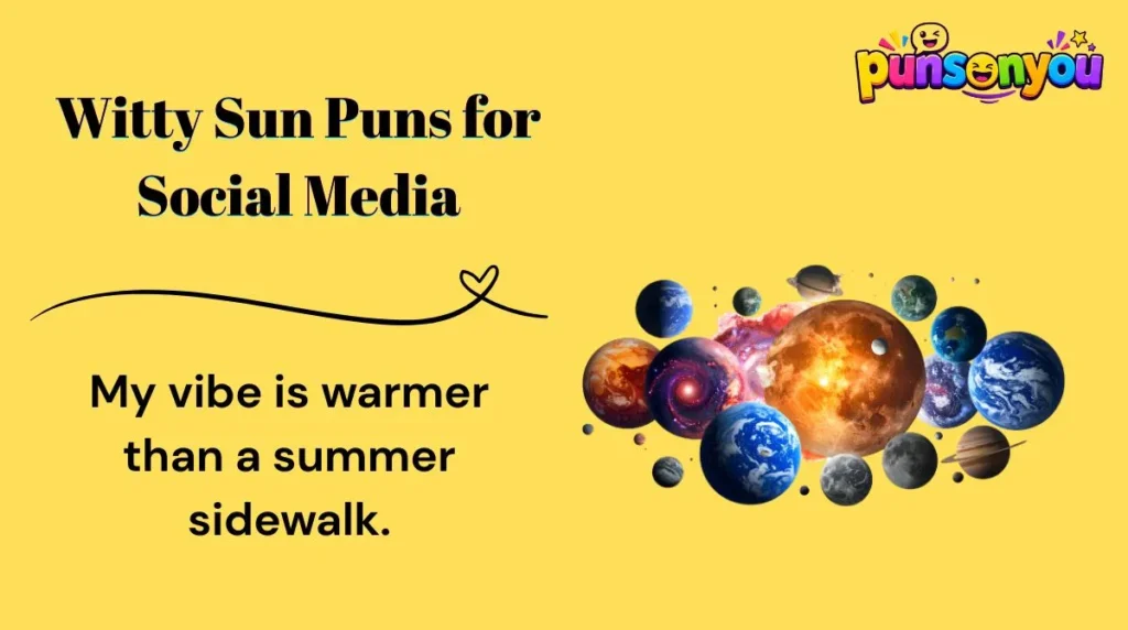 Witty Sun Puns for Social Media
