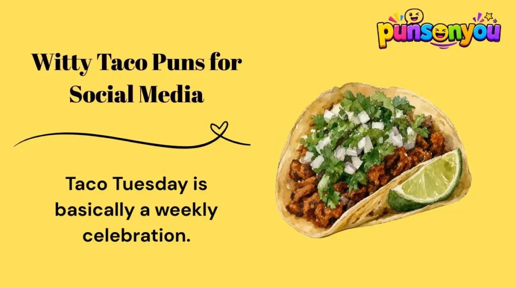 Witty Taco Puns for Social Media