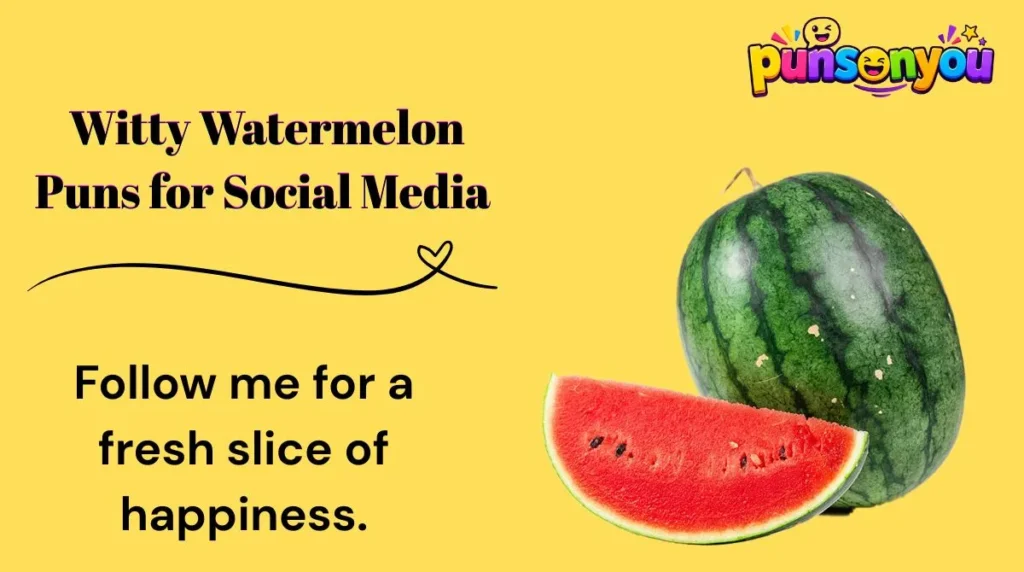 📱 Witty Watermelon Puns for Social Media